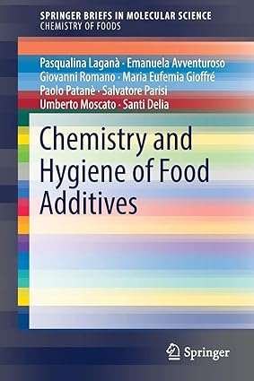 Chemistry and Hygiene of Food Additives