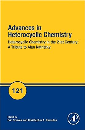 Heterocyclic Chemistry in the 21st Century A Tribute to Alan Katritzky