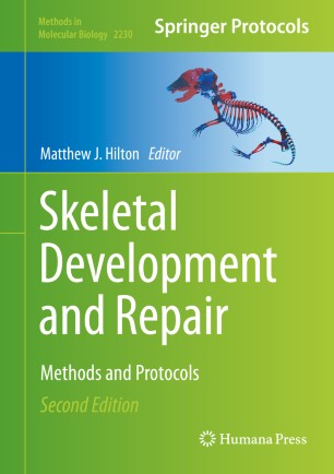 Skeletal Development and Repair Methods and Protocols 2nd Edition