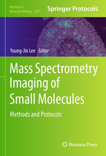 Mass Spectrometry Imaging of Small Molecules Methods and Protocols