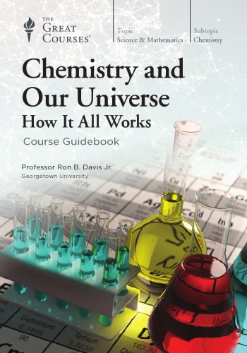 Chemistry and Our Universe How It All Works