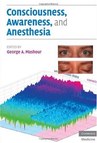 Consciousness Awareness and Anesthesia