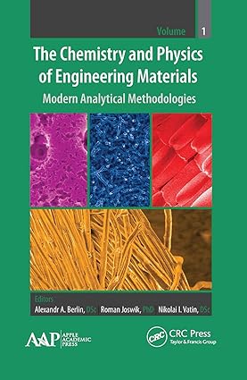 The Chemistry and Physics of Engineering Materials Modern Analytical Methodologies