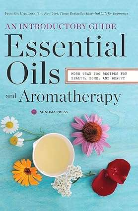 Essential Oils & Aromatherapy An Introductory Guide