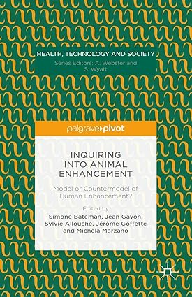 Inquiring into Animal Enhancement Model or Countermodel of Human Enhancement