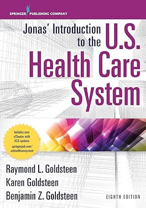 Jonas Introduction to the US Health Care System 8th Edition
