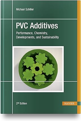 PVC Additives Performance Chemistry Developments and Sustainability 2nd Edition