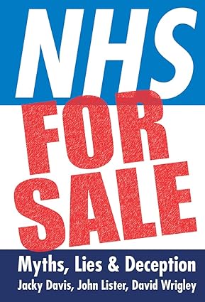 NHS for Sale Myths Lies & Deception