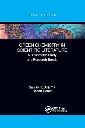 Green Chemistry in Scientific Literature A Bibliometric Study and Research Trends