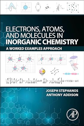Electrons Atoms and Molecules in Inorganic Chemistry A Worked Examples Approach