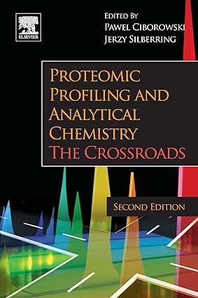 Proteomic Profiling and Analytical Chemistry The Crossroads 2nd Edition
