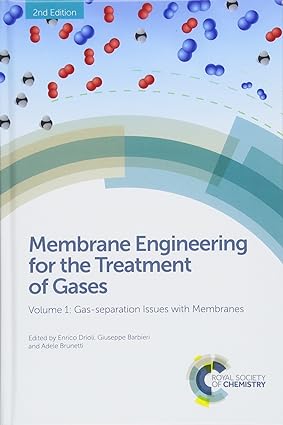 Membrane Engineering for the Treatment of Gases Volume 1 Gas separation Issues with Membranes 2nd Edition