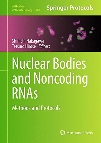 Nuclear Bodies and Noncoding RNAs Methods and Protocols