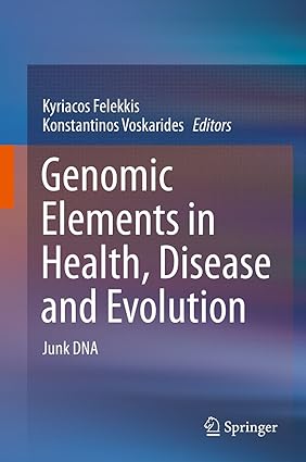 Genomic Elements in Health Disease and Evolution Junk DNA
