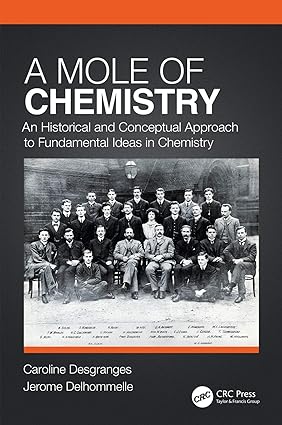 A Mole of Chemistry An Historical and Conceptual Approach to Fundamental Ideas in Chemistry