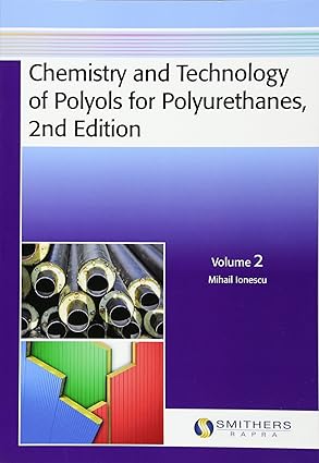 Chemistry and Technology of Polyols for Polyurethanes 2nd Edition Volume 2