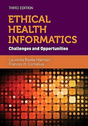 Ethical Health Informatics Challenges and Opportunities