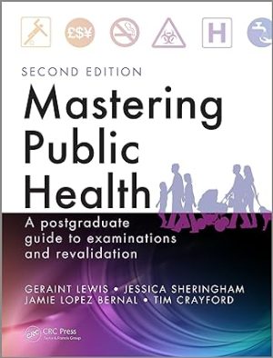 Mastering Public Health A Postgraduate Guide to Examinations and Revalidation 2nd Edition