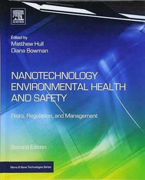 Nanotechnology Environmental Health and Safety Risks Regulation and Management