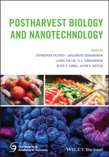 Postharvest Biology and Nanotechnology of Fruits Vegetables and Flowers