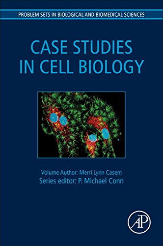 Case Studies in Cell Biology