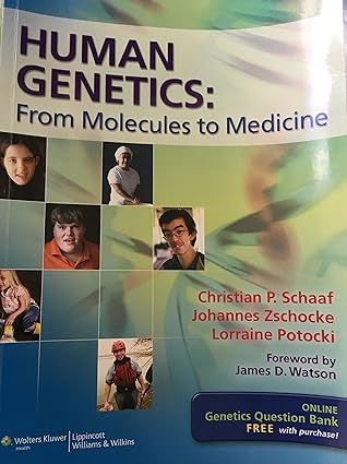 Human Genetics From Molecules to Medicine