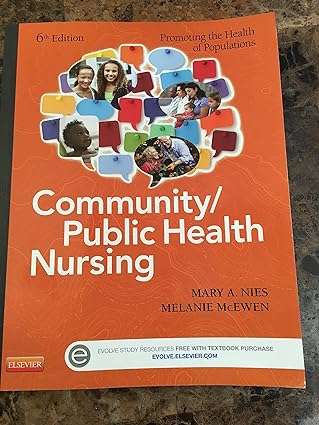 Community Public Health Nursing Promoting the Health of Populations