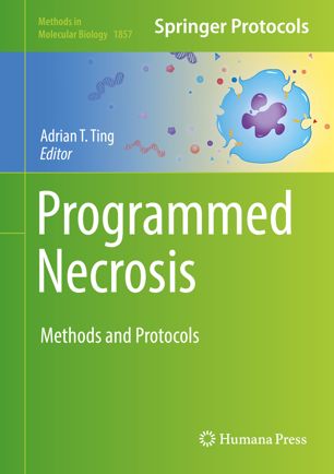 Programmed Necrosis Methods and Protocols