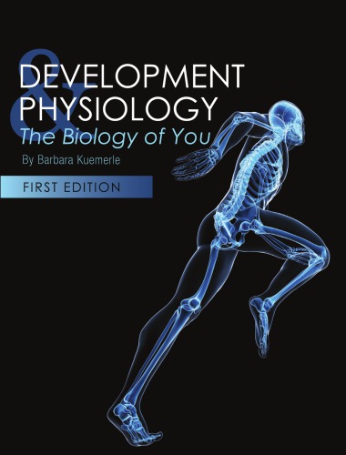 Development &amp physiology the biology of you