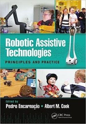 Robotic Assistive Technologies Principles and Practice