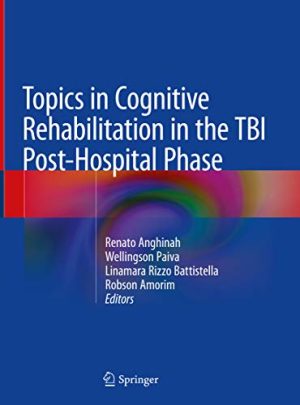 Topics in Cognitive Rehabilitation in the TBI Post Hospital Phase