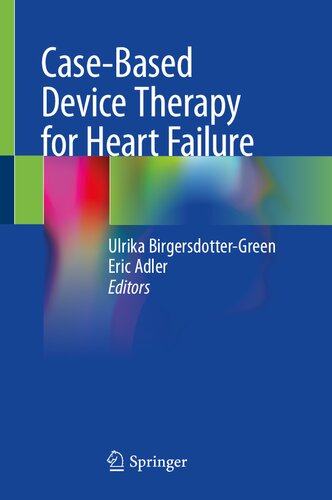 Case Based Device Therapy for Heart Failure