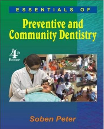 Essentials of Preventive and Community Dentistry 4th Edition By Soben Peter