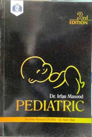Pediatric 3rd Edition By Dr Irfan Masood