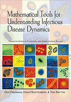 Mathematical tools for understanding infectious diseases