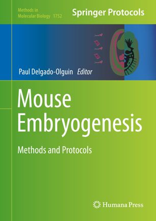 Mouse Embryogenesis Methods and Protocols
