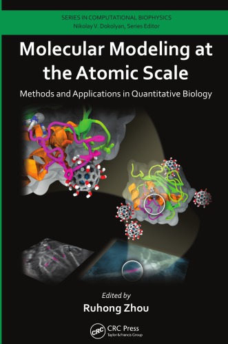 Molecular Modeling at the Atomic Scale Methods and Applications in Quantitative Biology
