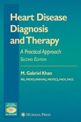 Heart Disease Diagnosis and Therapy A Practical Approach 2nd Ed