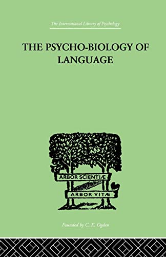 The Psycho Biology Of Language AN INTRODUCTION TO DYNAMIC PHILOLOGY