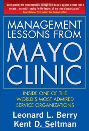 Management Lessons from Mayo Clinic