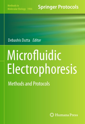Microfluidic Electrophoresis Methods and Protocols By Debashis Dutta